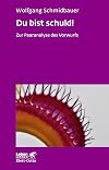 Du bist schuld!: Zur Paaranalyse des Vorwurfs (Leben Lernen 315) (German Edition)
