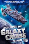 Galaxy Cruise: The Maiden Voyage: A Funny Science Fiction Comedy Book