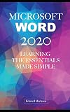 Microsoft Word 2020: Learning Essentials Made Simple