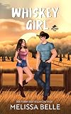 Whiskey Girl: A Cowboy Romance (Wild Men Texas Book 1)
