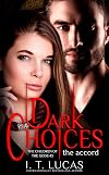 Dark Choices The Accord (The Children Of The Gods Paranormal Romance Series Book 43)
