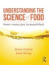 Understanding the Science of Food: From molecules to mouthfeel
