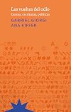 Las vueltas del odio: Gestos, escrituras, políticas (Spanish Edition)