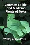 Common Edible and Medicinal Plants of Texas