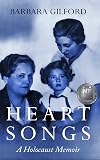 Heart Songs: A Holocaust Memoir