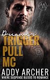 Dreamer (Trigger Pull MC Book 2)