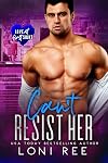 Can't Resist Her: An Age Gap Forbidden Love Romance (Falling Hard and Fast Book 1)