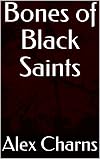 Bones of Black Saints