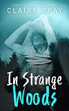 In Strange Woods