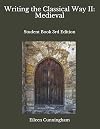 Writing the Classical Way II: Medieval: Student Book 3rd Edition