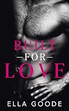 Built for Love