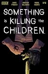 Something is Killing the Children #10