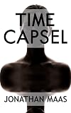 Time Capsel: A Page-Turning Tale of Time Travel, Solitude and Hope