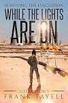 Surviving the Evacuation: While the Lights Are On