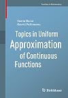 Topics in Uniform Approximation of Continuous Functions (Frontiers in Mathematics)