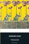 Pygmalion - George Bernard Shaw: Annotated