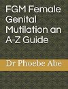 FGM Female Genital Mutilation an A-Z Guide