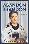 Abandon Brandon: A Memoir