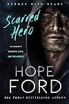 Scarred Hero (Heroes with Heart Book 1)