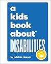 A Kids Book About Disabilities