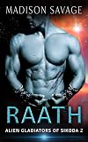 Raath: A Dark Alien Abduction Romance Series (Alien Gladiators of Sikoda Book 2)