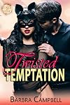 Twisted Temptation (Fall in Love Forever Safe Series Book 4)