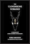 The Clovenstone Workings: A Manual of Early Modern Witchcraft - Robin Artisson