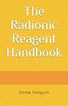 The Radionic Reagent Handbook
