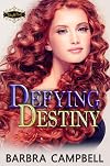 Defying Destiny