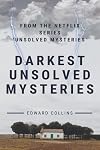 Darkest Unsolved Mysteries