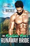 The Mountain Man's Runaway Bride (Matrimony Alaska Book 2)