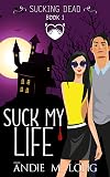 Suck My Life