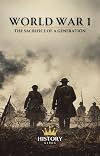 World War 1: The Sacrifice of a Generation (The Great Wars of the World)