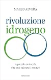 Rivoluzione idrogeno: La piccola molecola che può salvare il mondo (Italian Edition)