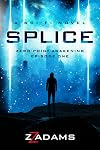 Splice: Zero-Point Awakening Episode One
