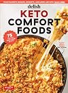 Delish Keto Comfort Foods: 75 Amazing Low-Carb Recipes