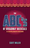 The ABC's of Broadway Musicals: A Civilian's Guide