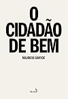 O cidadão de bem (Portuguese Edition)