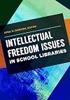 Intellectual Freedom Issues in School Libraries