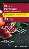Dietary Polyphenols: Metabolism and Health Effects (Institute of Food Technologists Series)