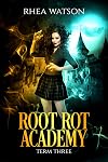 Root Rot Academy: Term 3