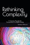 Rethinking ComplexITy: A Journey Through the Components of a Digital Society