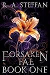 Forsaken Fae: Book One (Forsaken Fae #1)