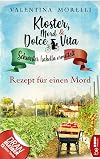 Kloster, Mord und Dolce Vita - Rezept für einen Mord: Folge 7 (Schwester Isabella ermittelt) (German Edition)