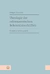 Theologie der reformatorischen Bekenntnisschriften: Einheit und Anspruch (German Edition)