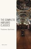 The Complete Harvard Classics 2020 Edition [newly updated]