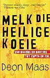 Melk die heilige koeie : Van baarde en Banting tot Zupta en zol