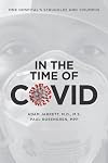 In the Time Of Covid: One Hospital's Struggles and Triumphs