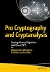 Pro Cryptography and Cryptanalysis: Creating Advanced Algorithms with C# and .NET