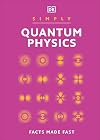 Simply Quantum Physics (DK Simply)